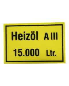 Hinweisschild  Inhalt/Gefahrenklasse ; "Heizöl A III 15.000 Ltr."