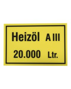 Hinweisschild  Inhalt/Gefahrenklasse ; "Heizöl A III 20.000 Ltr."