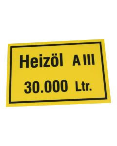 Hinweisschild  Inhalt/Gefahrenklasse ; "Heizöl A III 30.000 Ltr."