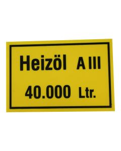 Hinweisschild  Inhalt/Gefahrenklasse ; "Heizöl A III 40.000 Ltr."