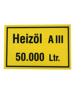 Hinweisschild  Inhalt/Gefahrenklasse ; "Heizöl A III 50.000 Ltr."