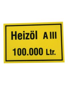 Hinweisschild  Inhalt/Gefahrenklasse ; "Heizöl A III 100.000 Ltr."